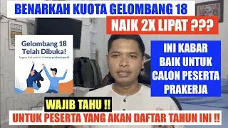 KABAR GEMBIRA !! UNTUK CALON PESERTA KARTU PRAKERJA !! KUOTA GELOMBANG 18 & SEMESTER 2 NAIK 2X LIPAT