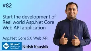 Start the development of Real world Asp.Net Core Web API application | ASP.NET Core Web API Tutorial