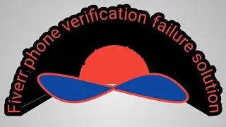 Fiverr  phone verification failed || Fiverr  verification not working||