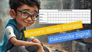 KONVERSI SISTEM BILANGAN ELEKTRONIKA DIGITAL