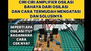 Ciri Ciri Amplifier Osilasi Dan Solusinya