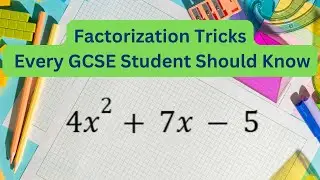 Factorization Tricks Every GCSE Student Must Know! 🔥