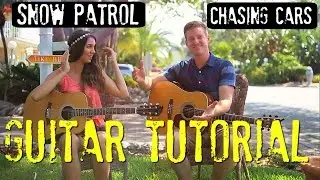 Snow Patrol - 'Chasing Cars' - Guitar Tutorial!