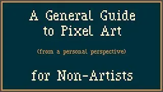 A General Guide To Pixel Art for Non-Artist [Filipino-English w/ Subtitles]