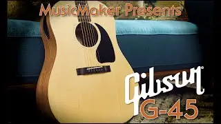 MusicMaker Presents - GIBSON G-45 Dreadnought @gibson
