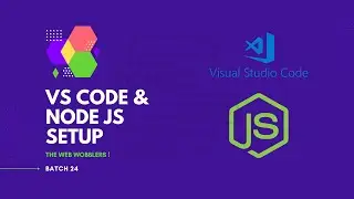 How to Setup VS Code & NODE JS on Windows | The Web Wobblers | Ahmad Tech
