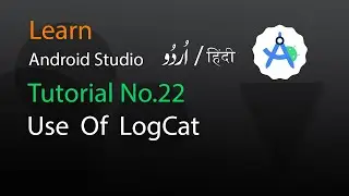 22.Use of logcat to find error in your android studio project | Urdu | Hindi | 2024