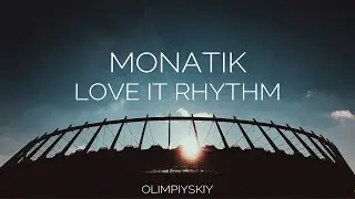 MONATIK - Love It Ритм | Live Stadium Show 2019 | НСК 