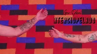 ATERCIOPELADO | Ger Oboi (full ep)