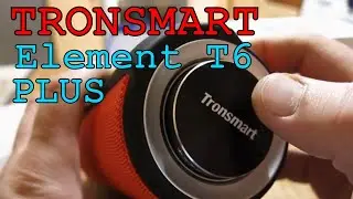 Tronsmart Element T6 Plus - мощная блютуз колонка с Алиэкспресс