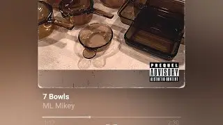 ML Mikey - 7 Bowls (Official Audio)