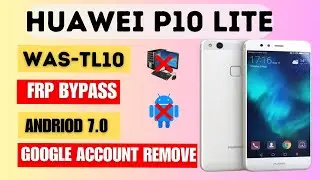Huawei P10 lite (WAS-TL10) frp bypass | Huawei P10 Lite google account bypass
