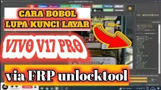 VIVO V17 PRO LUPA KUNCI LAYAR+FRP VIA UNLOCKTOOL