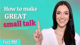 Small talk 101: The BEST 3 rules for confident English conversations (FREE PDF)