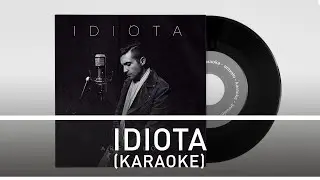 Arevalo - Idiota [Karaoke Version]