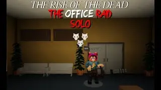 Roblox rise of the dead the office raid SOLO