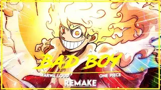 Monkey.D.Luffy - Bad Boy [ AMV / EDIT ] | QUICK 🔥