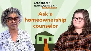 Ask a homeownership counselor
