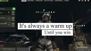 It's always a warm up... Until you Win | Warzone 2.0