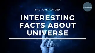 Interesting Facts About Universe | Unknown Truth about Universe - 2020