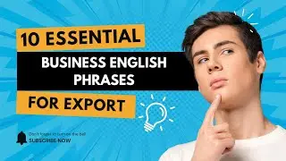 10 Essential Business English Phrases for Export | Speak Like a Pro in International Trade