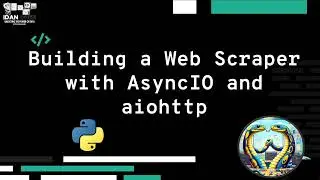 Building a Web Scraper with AsyncIO and aiohttp -  Explanation