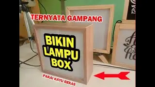Cara Buat Lampu Box atau Neon Box dari Kayu Bekas