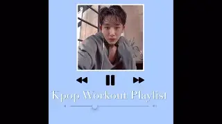 KPOP WORKOUT PLAYLIST
