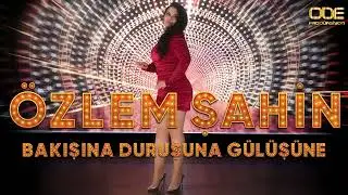 Özlem Şahin - Bakışına Duruşuna Gülüşüne (Kurban Olduğum)Söz Müzik:Caner Kapan