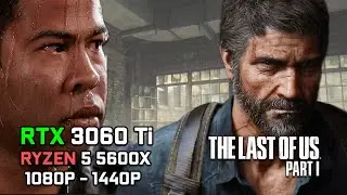 RTX 3060 Ti vs The Last of Us Part 1 (PC) | Perfect Game, Imperfect Port | 1080P - 1440P | Benchmark