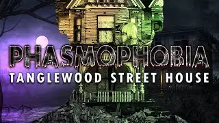 Phasmophobia #11 | Tanglewood Street House самая быстрая и легкая карта в фазмофобия