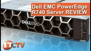 REVIEW: Dell EMC PowerEdge R740 Server | IT Creations