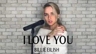 Billie Eilish - I love You (cover by Klyonova)