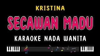 SECAWAN MADU - Karaoke Nada Wanita [ KRISTINA ]