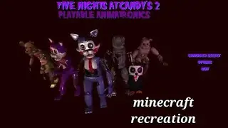 FNAC 2 Playable Animatronics but in Minecraft Part 1
