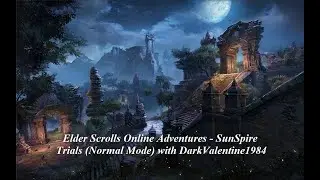 [PC] The Elder Scrolls Online - Sunspire (Normal Mode) Quick Trials