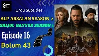 Alparslan Büyük Selçuklu Season 2 Episode 16 In Urdu Subtitles | Bolum 43