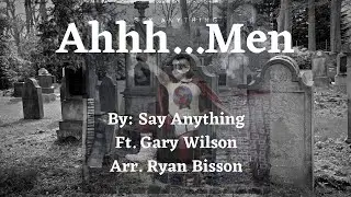 Ahhh... Men by Say Anything Ft. Gary Wilson ***Trombone Cover***