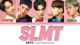 SB19 - SLMT (Color Coded Lyrics)
