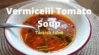 Vermicelli Tomato Soup - Turkish Soup Recipes