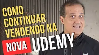 Como continuar vendendo na NOVA UDEMY