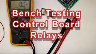 Bench Testing Control Board Relays - WR55X10942 GE Board