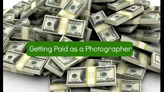 How To Get Paid For Your Photography