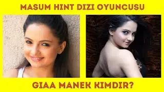 Masum Hint Dizi Oyuncusu Gopi Kimdir? |Giaa Manek Kimdir?