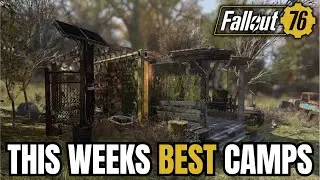 This Weeks Insane Builds! | Fallout 76 Top 5 Best Camps 2024