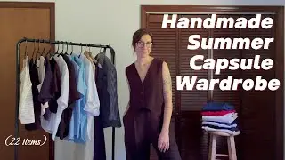 Handmade Summer Capsule Wardrobe - 22 Items - Try On