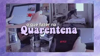 o que fazer na quarentena? || Nathália Jackeline