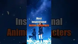 Best inspirational character 😍 