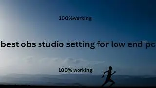 best Obs Studio Settings For Low end pc 100% Working