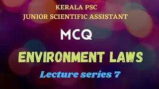KERALA PSC POLLUTION CONTROL BOARD JUNIOR SCIENTIFIC ASSISTANT LECTURE SERIES 7